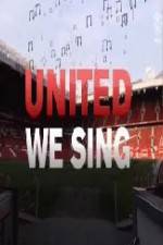 Watch United We Sing M4ufree