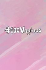 Watch 100 Vaginas M4ufree