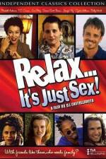 Watch Relax It's Just Sex M4ufree