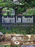 Watch Frederick Law Olmsted: Designing America M4ufree