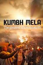 Watch Kumbh Mela: The Greatest Show on Earth M4ufree