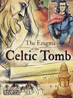 Watch The Enigma of the Celtic Tomb M4ufree