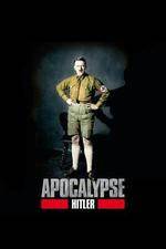 Watch Apocalypse The Rise of Hitler M4ufree
