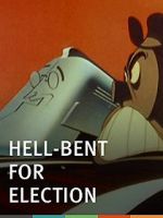 Watch Hell-Bent for Election (Short 1944) M4ufree