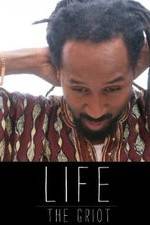 Watch Life: The Griot M4ufree