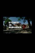 Watch Stoned in Suburbia M4ufree