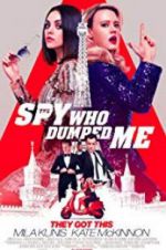 Watch The Spy Who Dumped Me M4ufree