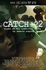 Watch Catch 22: Based on the Unwritten Story by Seanie Sugrue M4ufree