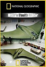 Watch Hitler\'s Stealth Fighter M4ufree