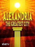 Watch Alexandria: The Greatest City M4ufree