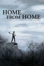 Watch Home from Home � Chronicle of a Vision M4ufree