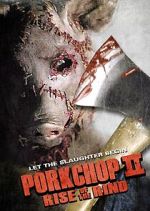 Watch Porkchop II: Rise of the Rind M4ufree