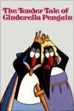 Watch The Tender Tale of Cinderella Penguin M4ufree