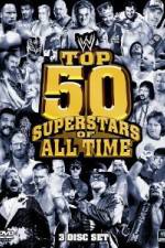 Watch WWE Top 50 Superstars of All Time M4ufree