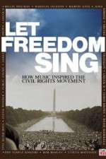 Watch Let Freedom Sing: How Music Inspired the Civil Rights Movement M4ufree