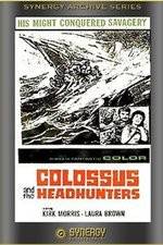 Watch Colossus and the Headhunters M4ufree