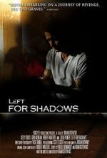 Watch Left for Shadows M4ufree