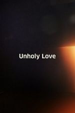 Watch Unholy Love M4ufree