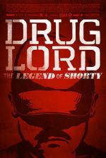 Watch Drug Lord: The Legend of Shorty M4ufree
