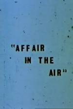 Watch Affair in the Air M4ufree