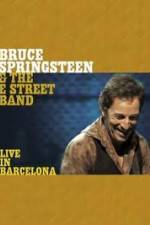 Watch Bruce Springsteen & The E Street Band - Live in Barcelona M4ufree
