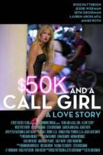 Watch $50K and a Call Girl A Love Story M4ufree