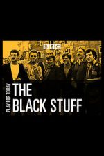 Watch The Black Stuff M4ufree