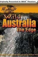 Watch Wild Australia The Edge M4ufree