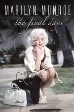 Watch Marilyn Monroe The Final Days M4ufree