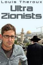 Watch Louis Theroux - Ultra Zionists M4ufree
