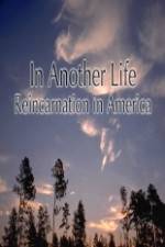 Watch In Another Life Reincarnation in America M4ufree
