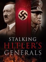 Watch Stalking Hitler\'s Generals M4ufree