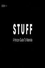 Watch Stuff A Horizon Guide to Materials M4ufree