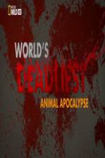 Watch Worlds Deadliest... Animal Apocalypse M4ufree