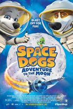 Watch Space Dogs: Adventure to the Moon M4ufree
