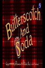 Watch Butterscotch and Soda M4ufree