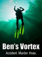 Watch Ben\'s Vortex M4ufree