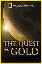Watch National Geographic: The Quest for Gold M4ufree