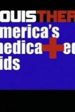 Watch Louis Theroux America's Medicated Kids M4ufree