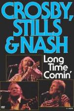 Watch Crosby Stills & Nash Long Time Comin' M4ufree