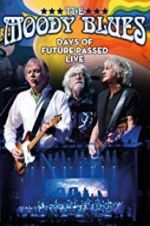 Watch The Moody Blues: Days of Future Passed Live M4ufree