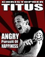 Watch Christopher Titus: The Angry Pursuit of Happiness (TV Special 2015) M4ufree