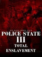 Watch Police State 3: Total Enslavement M4ufree