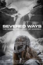 Watch Severed Ways: The Norse Discovery of America M4ufree