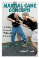 Watch Martial Cane Concepts- A Realistic System of Walking Stick Self Defense M4ufree