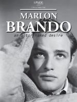 Watch Marlon Brando: An Actor Named Desire M4ufree