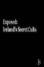 Watch Exposed: Irelands Secret Cults M4ufree