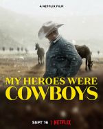 Watch My Heroes Were Cowboys (Short 2021) M4ufree