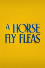 Watch A Horse Fly Fleas (Short 1947) M4ufree