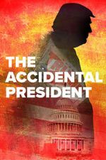 Watch The Accidental President M4ufree